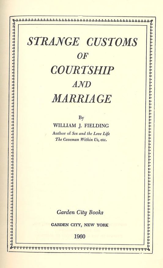 Strange Customs of Courtship and Marriage