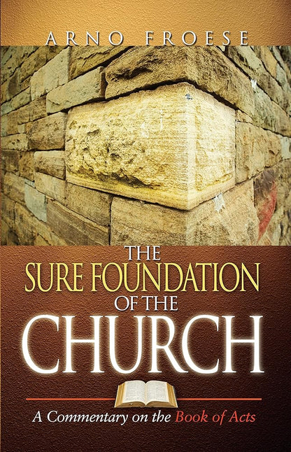 Sure Foundation of the Church: A Commentary on Book of Acts - The Bookstore