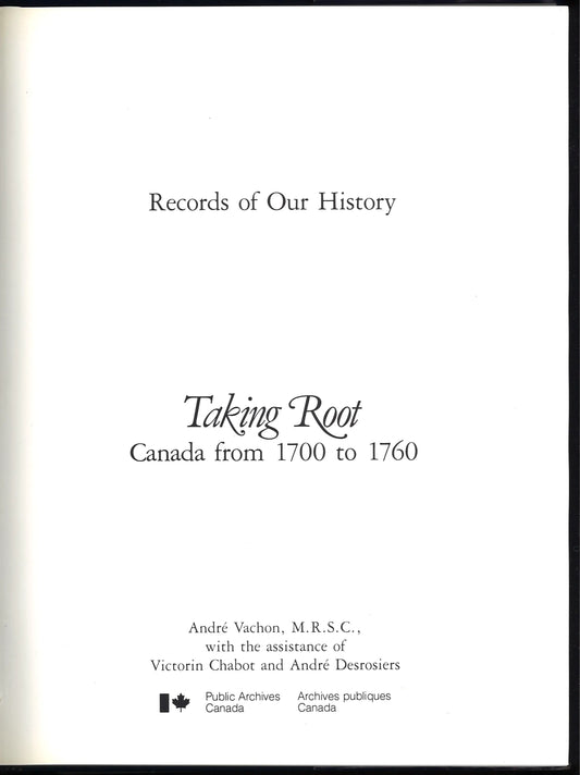 Taking Root: Canada from 1700 to 1760 (Records of Our History, Volume 2)
