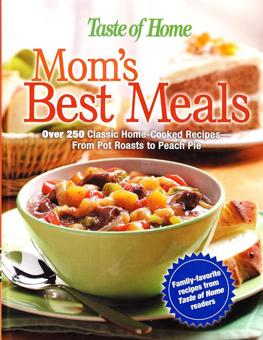 Taste of Home: Mom's Best Meals - The Bookstore