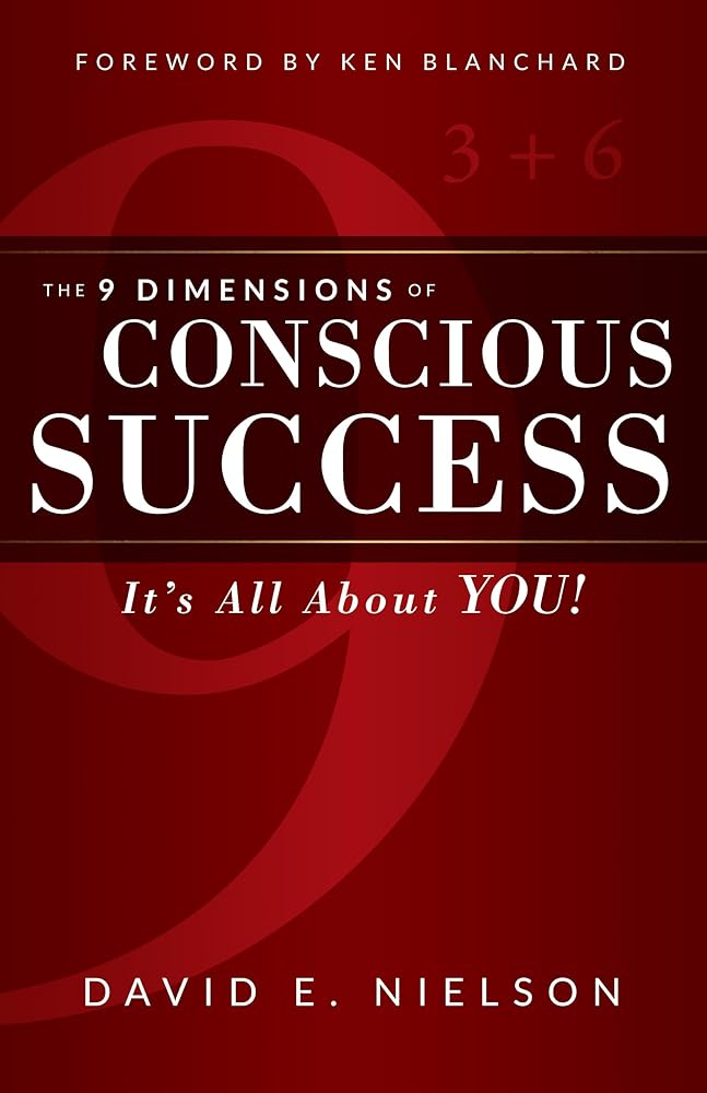 The 9 Dimensions of Conscious Success: It's All About YOU! - The Bookstore