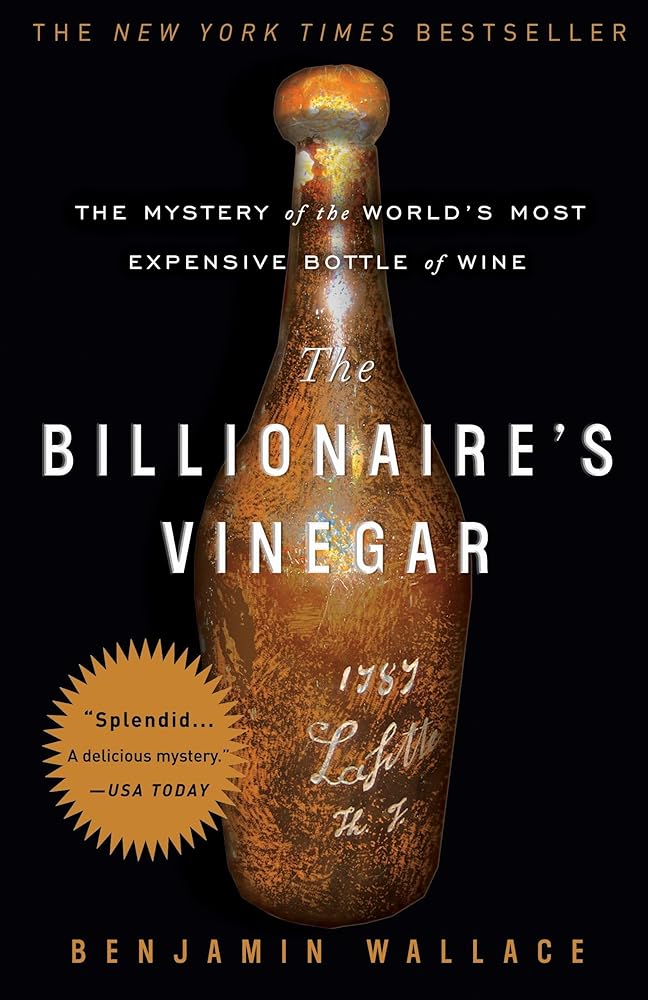 The Billionaire's Vinegar: The Mystery of the World's Most Expensive Bottle of Wine - The Bookstore