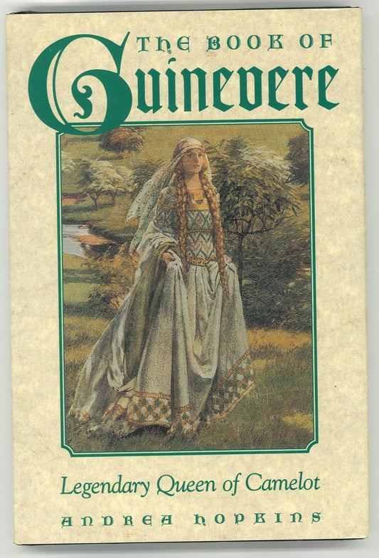 The Book of Guinevere: Legendary Queen of Camelot Andrea Hopkins