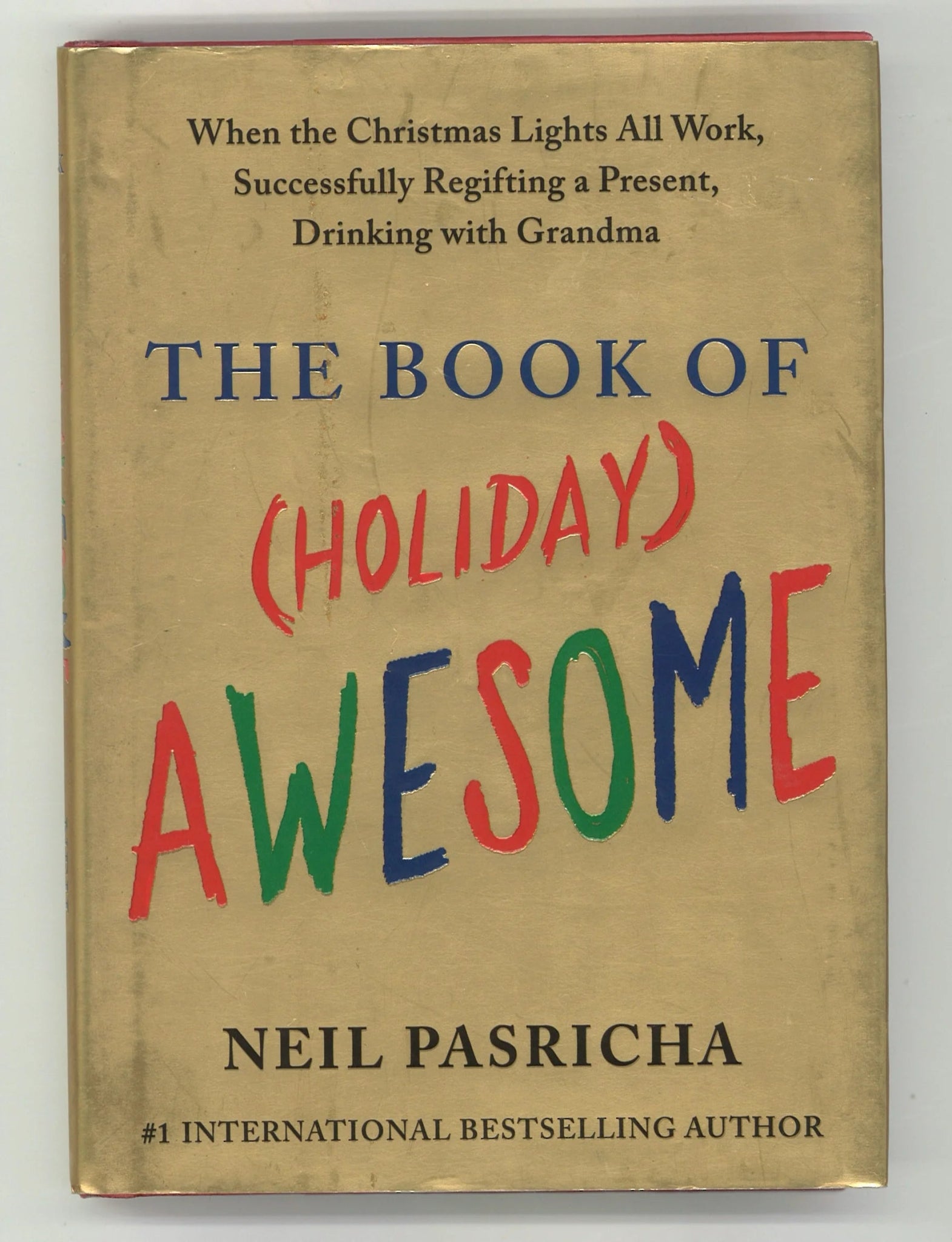 The Book of (Holiday) Awesome: When the Christmas Lights All Work, Successfully Regifting a Present, Drinking with Grandma - The Bookstore