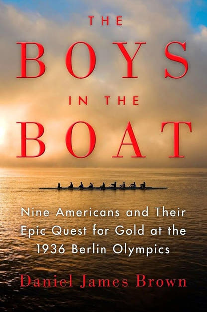 The Boys in the Boat: Nine Americans and Their Epic Quest for Gold at the 1936 Berlin Olympics - The Bookstore