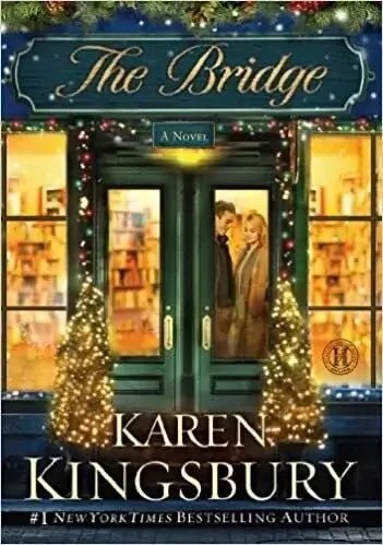 The Bridge by Karen Kingsbury - The Bookstore