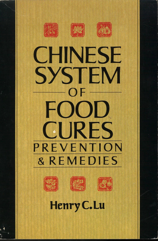 The Chinese System of Food Cures: Prevention and Remedies - The Bookstore