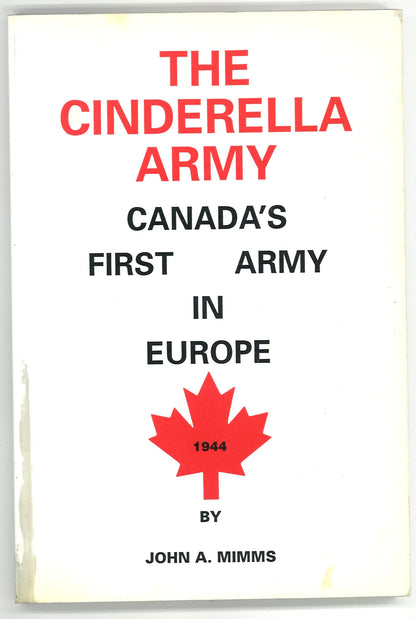 The Cinderella Army: Canada's First Army in Europe 1944 - The Bookstore