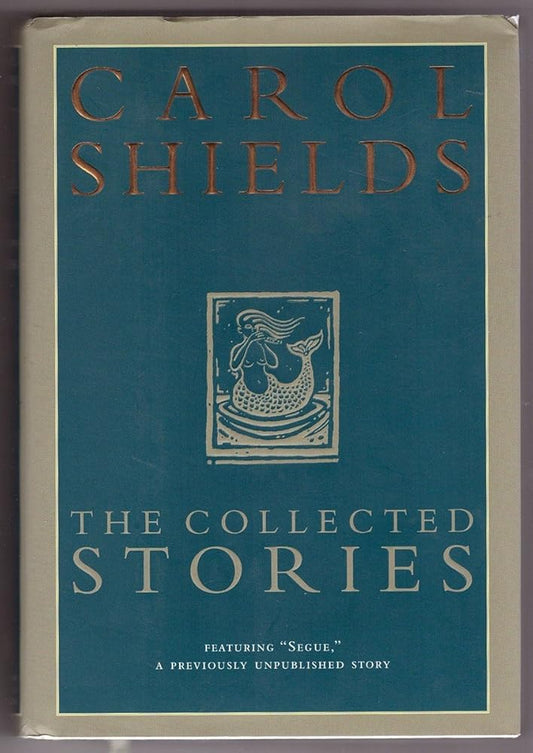 The Collected Stories of Carol Shields - The Bookstore