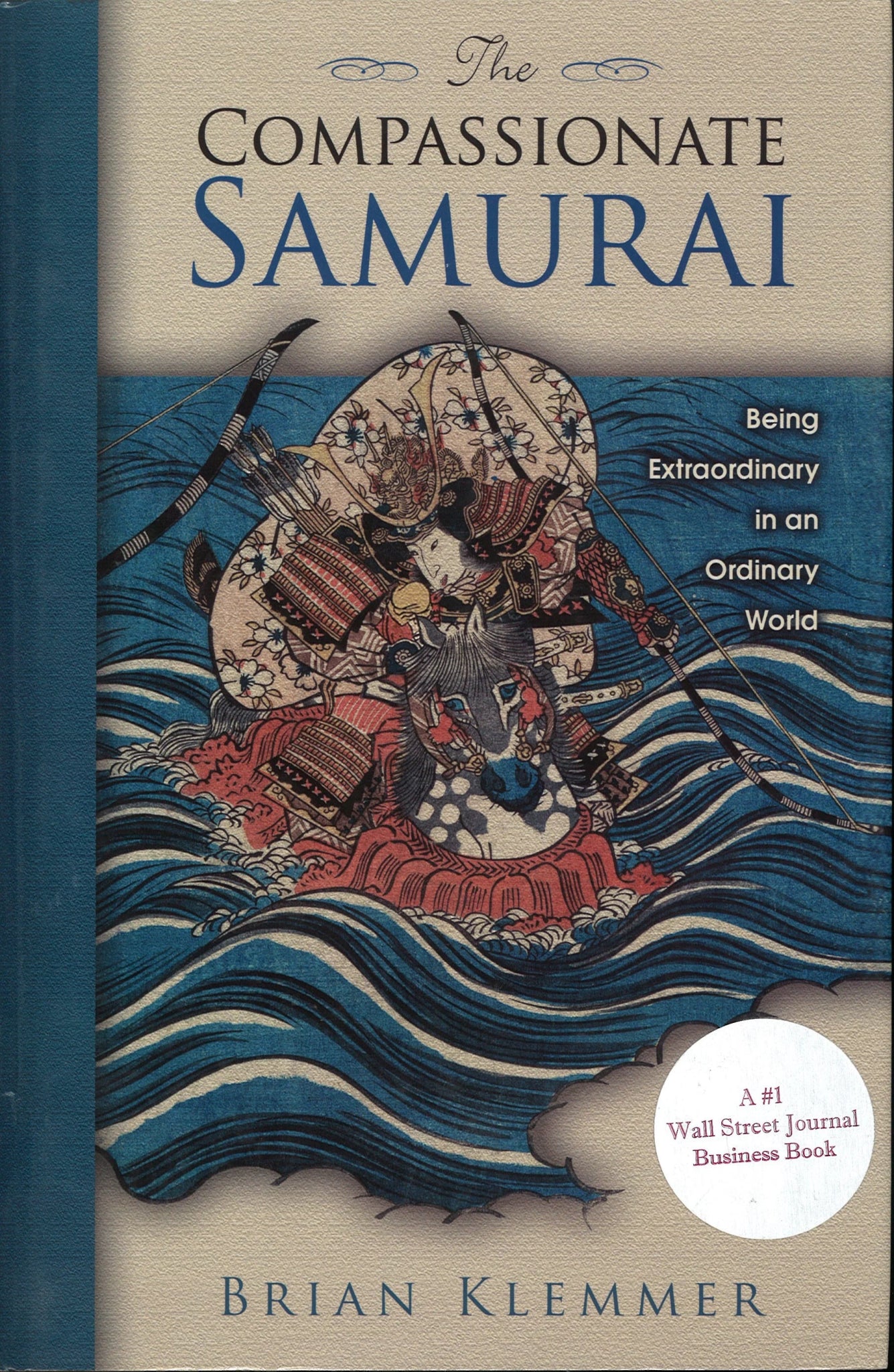 The Compassionate Samurai: Being Extraordinary in an Ordinary World - The Bookstore