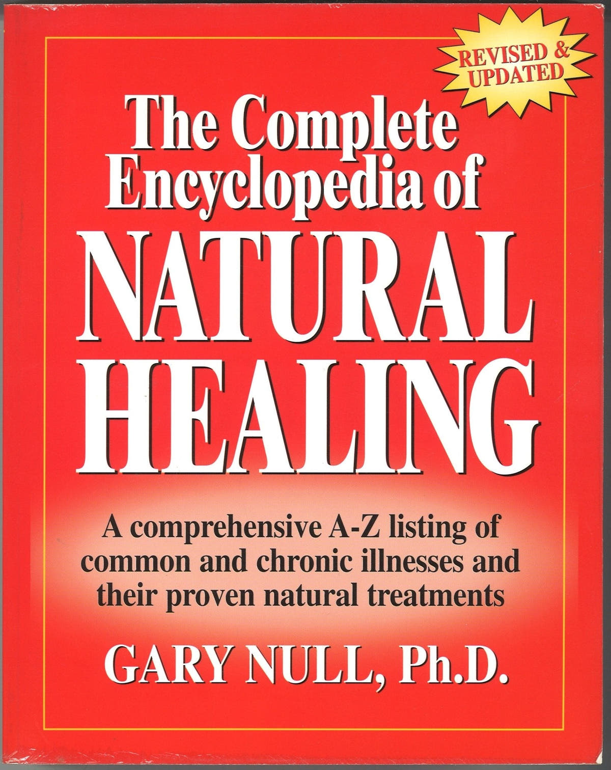 The Complete Encyclopedia of Natural Healing -- Revised & Updated Gary Null PhD