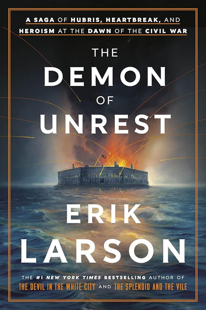 The Demon of Unrest: A Saga of Hubris, Heartbreak, and Heroism at the Dawn of the Civil War - The Bookstore