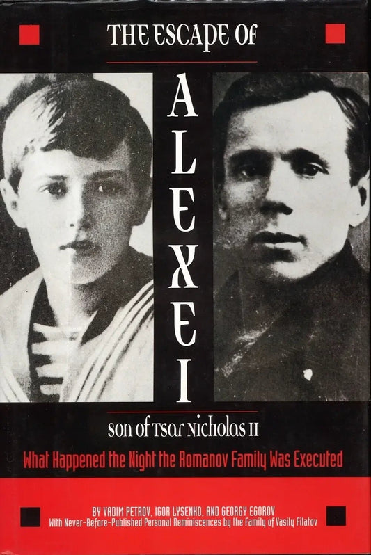 The Escape of Alexei : The Son of Tsar Nicholas II - The Bookstore