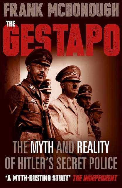 The Gestapo: The Myth and Reality of Hitler's Secret Police - The Bookstore
