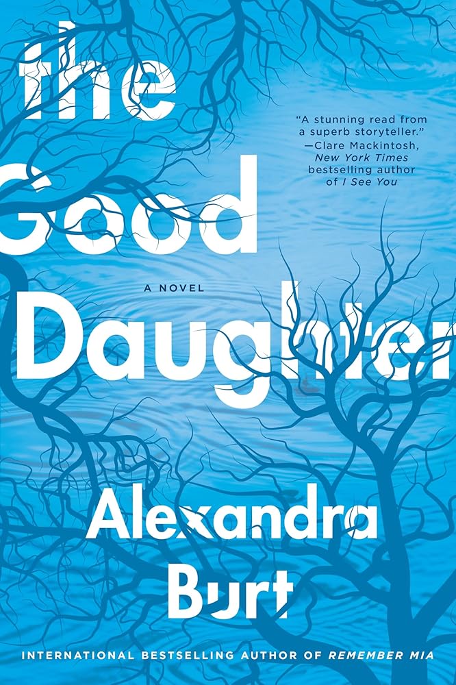 The Good Daughter Alexandra Burt