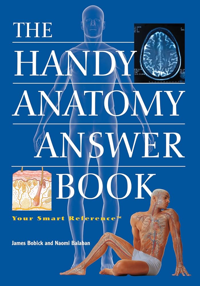 The Handy Anatomy Answer Book: Includes Physiology - The Bookstore