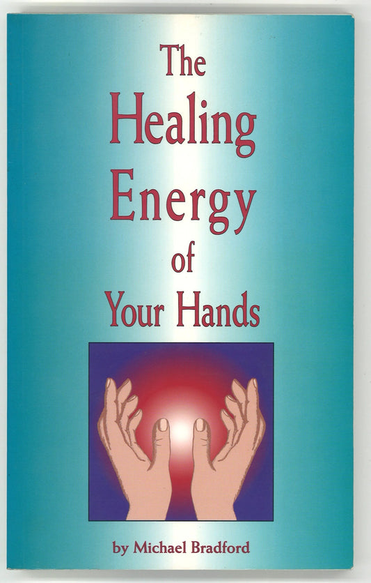 The Healing Energy of Your Hands - The Bookstore