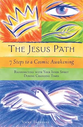 The Jesus Path: 7 Steps to a Cosmic Awakening - The Bookstore
