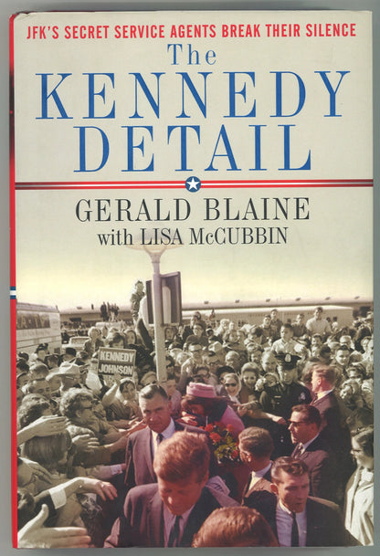 The Kennedy Detail: JFK's Secret Service Agents Break Their Silence - The Bookstore