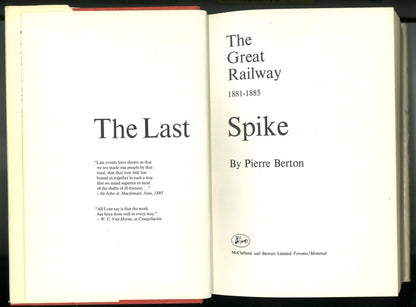 The Last Spike: The Great Railway 1881-1885 Pierre Berton