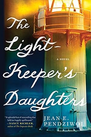 The Lightkeeper's Daughters Jean E. Pendziwol (CA)
