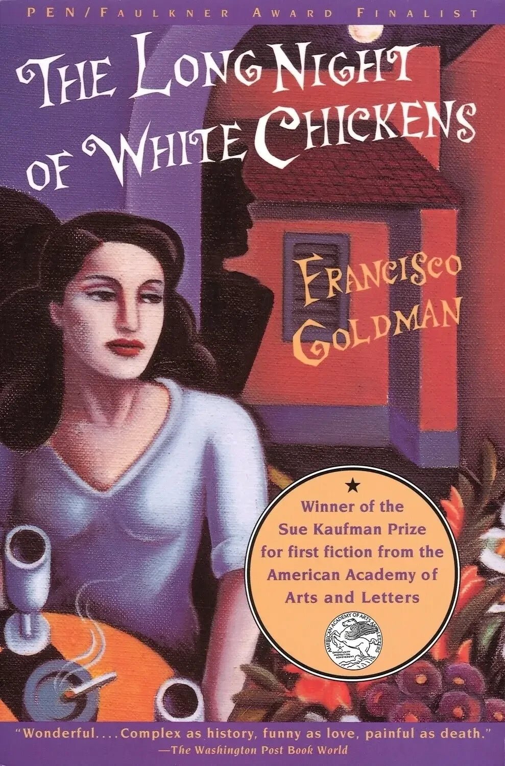 The Long Night of White Chickens, Francisco Goldman - The Bookstore