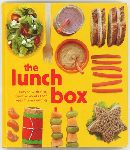 The Lunch Box: Packed with Fun, Healthy Meals that Keep them Smiling - The Bookstore