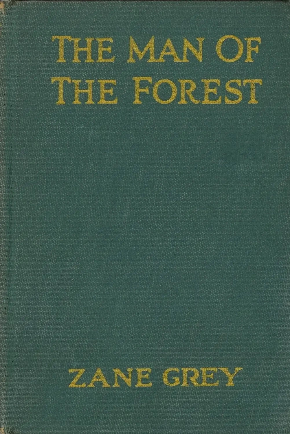 The Man of The Forest, Zane Grey - The Bookstore