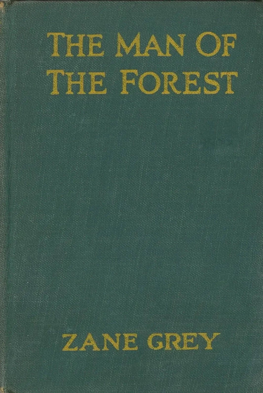 The Man of The Forest, Zane Grey - The Bookstore