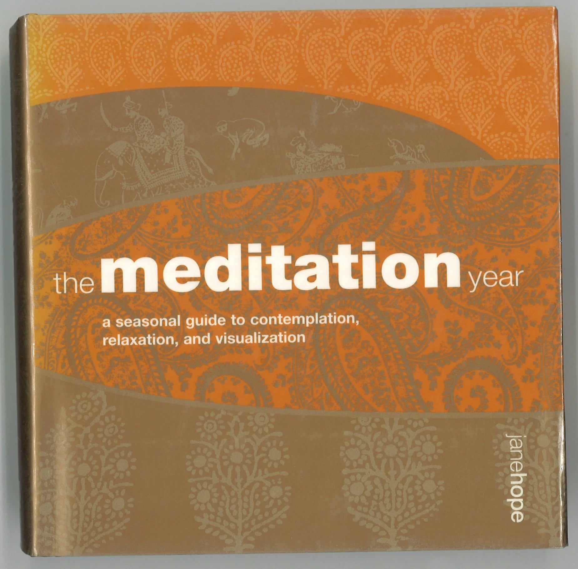 The Meditation Year: A Seasonal Guide to Contemplation, Relaxation, and Visualization - The Bookstore