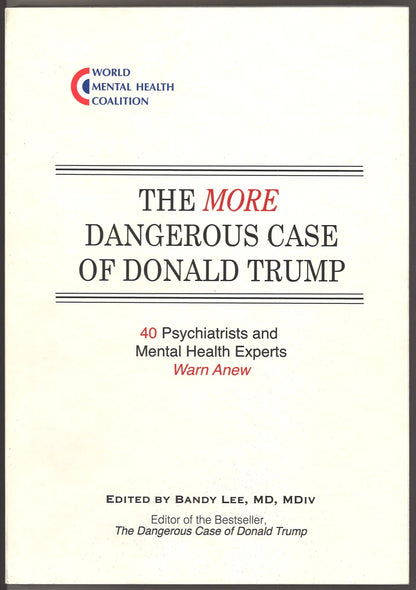 The More Dangerous Case of Donald Trump: 40 Psychiatrists and Mental Health Experts Warn Anew - The Bookstore