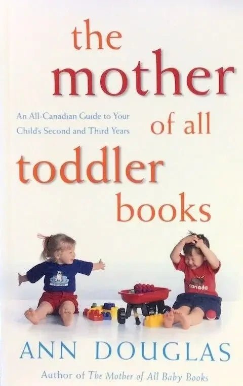 The Mother of All Toddler Books by Ann Douglas - The Bookstore