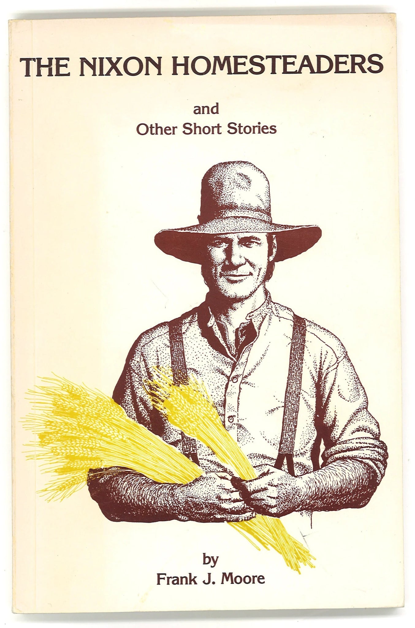The Nixon Homesteaders and Other Short Stories (Signed) Frank J. Moore