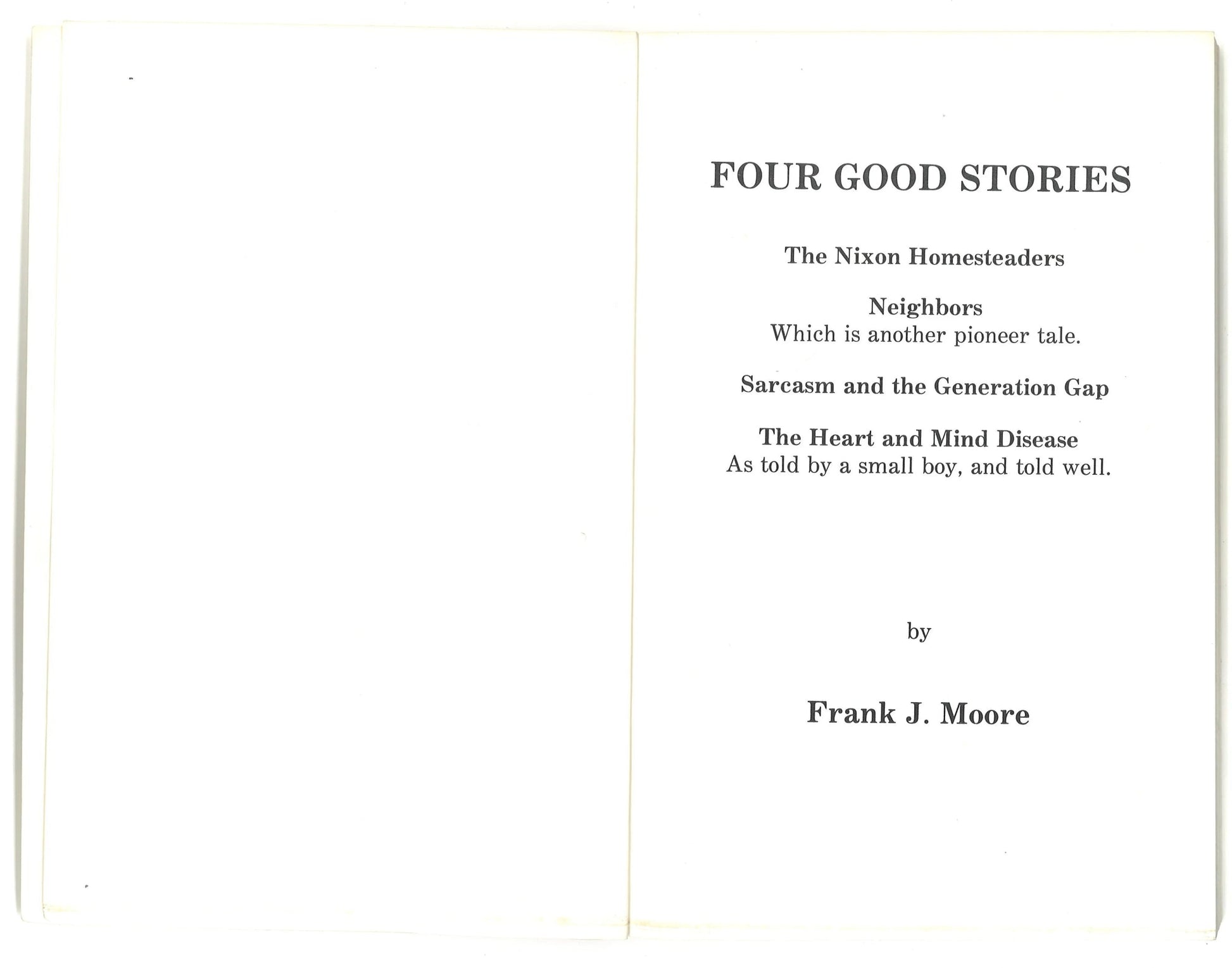 The Nixon Homesteaders and Other Short Stories (Signed) Frank J. Moore