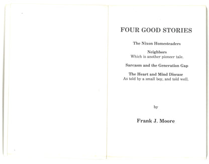 The Nixon Homesteaders and Other Short Stories (Signed) Frank J. Moore