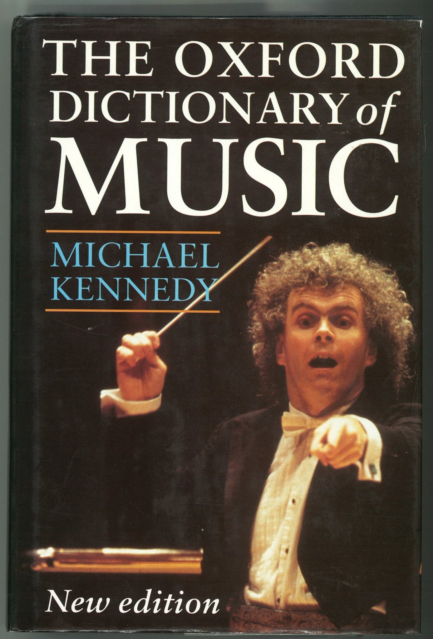 The Oxford Dictionary of Music (New Edition) Michael Kennedy