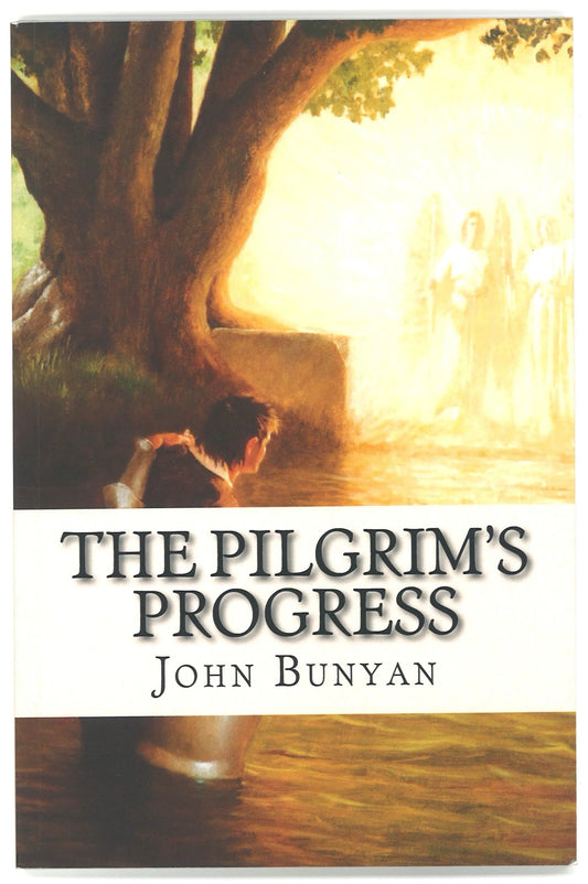 The Pilgrim's Progress: From This World to That Which Is to Come - The Bookstore