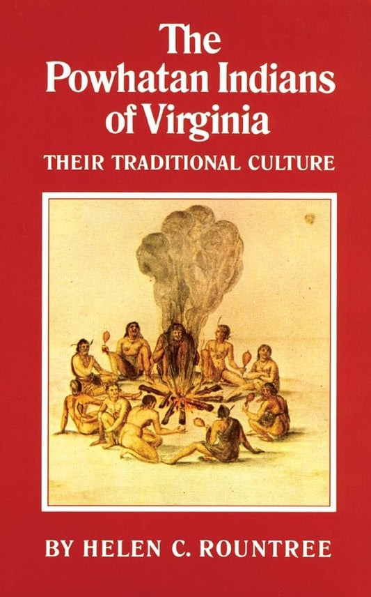The Powhatan Indians of Virginia Helen C. Rountree