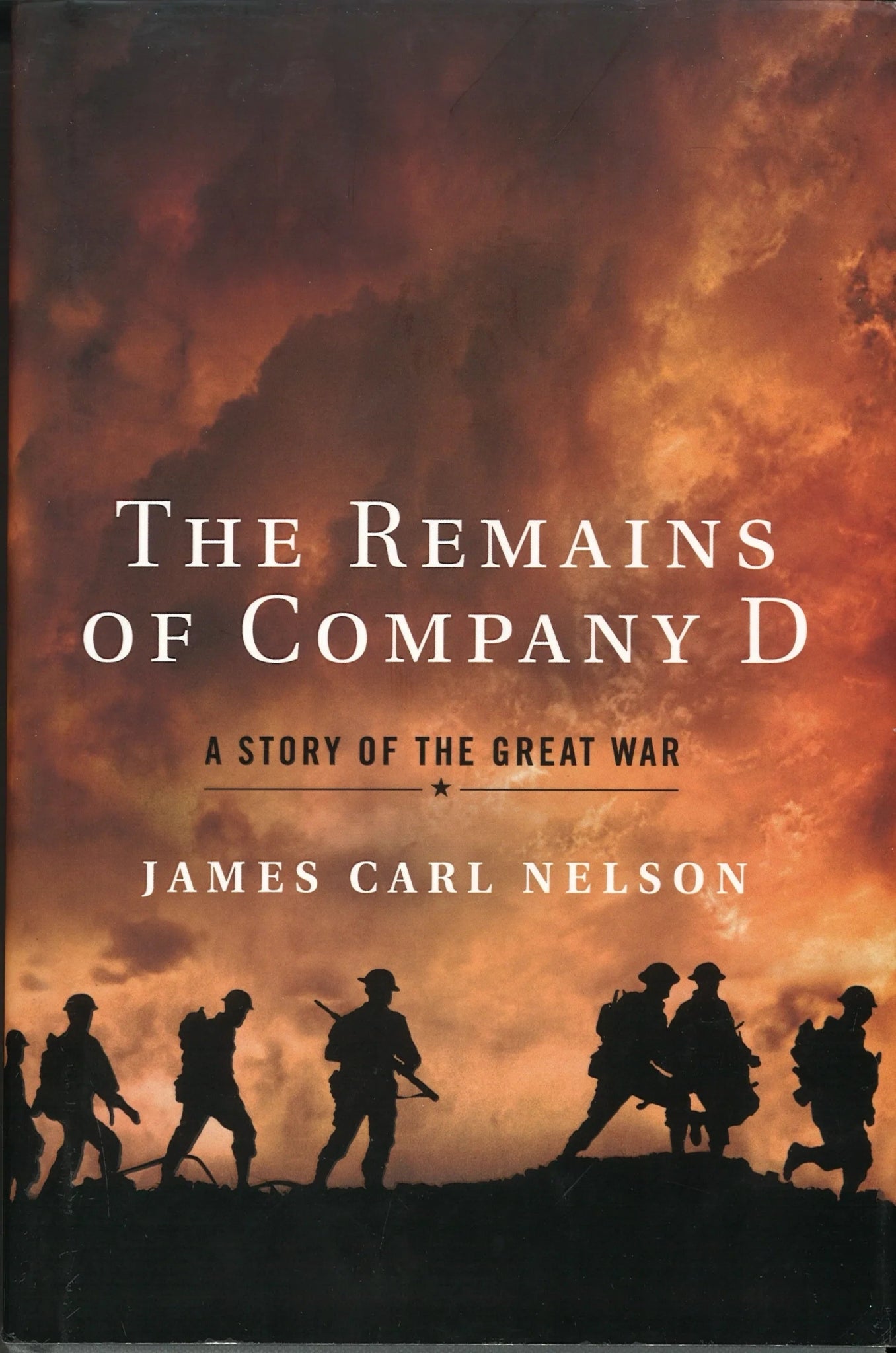 The Remains of Company D by James Carl Nelson - The Bookstore