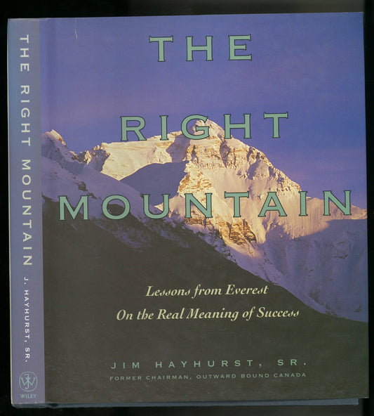The Right Mountain: Lessons From Everest On the Real Meaning of Success - The Bookstore