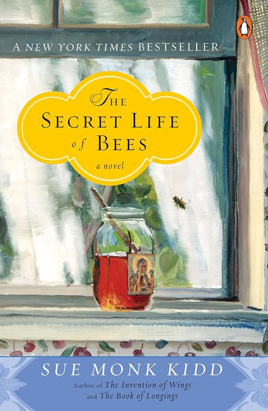 The Secret Life of Bees Sue Monk Kidd