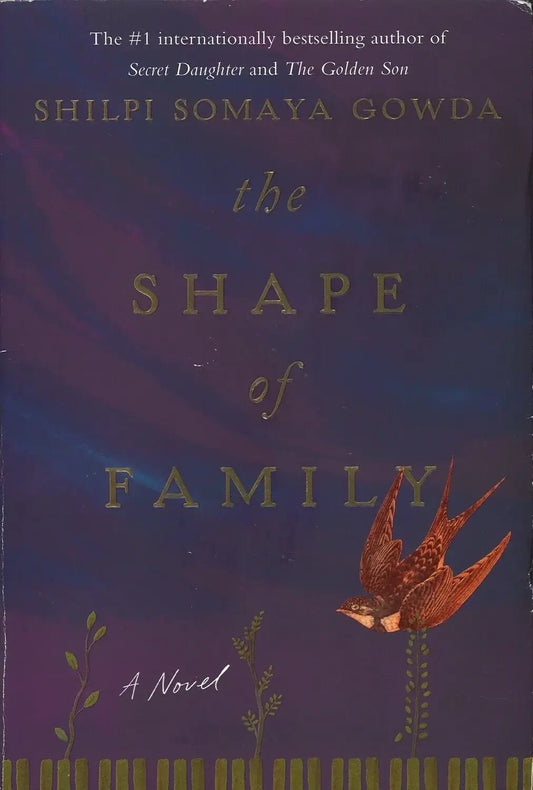 The Shape of Family by Shilpi Somaya Gowda - The Bookstore