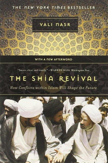 The Shia Revival: How Conflicts Within Islam Will Shape the Future - The Bookstore