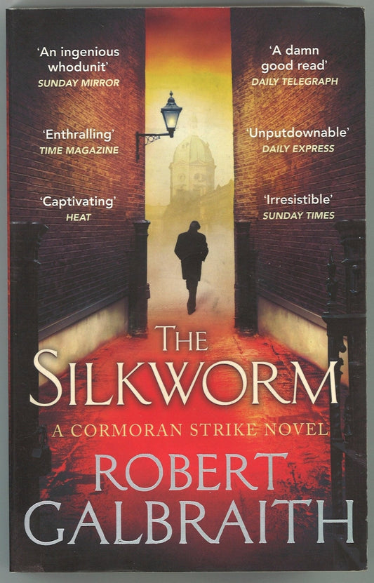 The Silkworm : Cormoran Strike, Book 2 Galbraith Robert