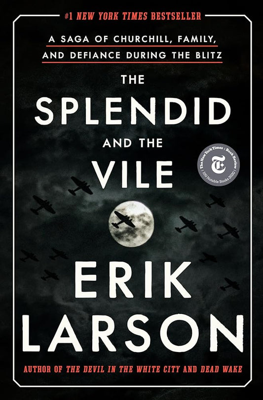 The Splendid and the Vile: A Saga of Churchill, Family, and Defiance During the Blitz - The Bookstore