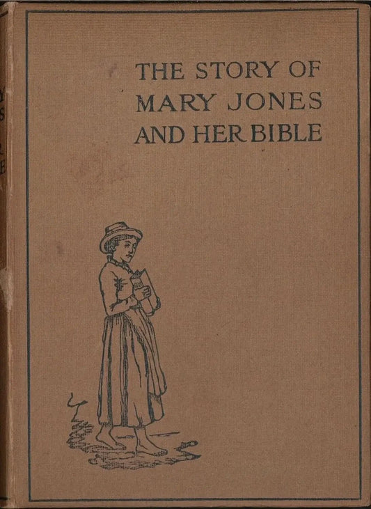 The Story of Mary Jones and Her Bible by Mary E. Ropes - The Bookstore