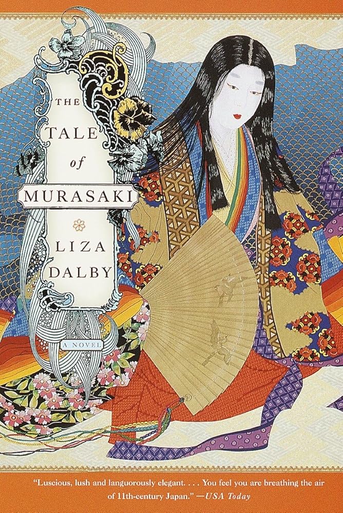 The Tale of Murasaki: A Novel Liza Dalby