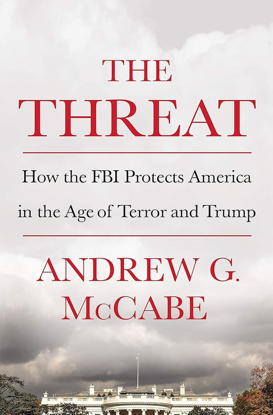 The Threat: How the FBI Protects America in the Age of Terror and Trump - The Bookstore