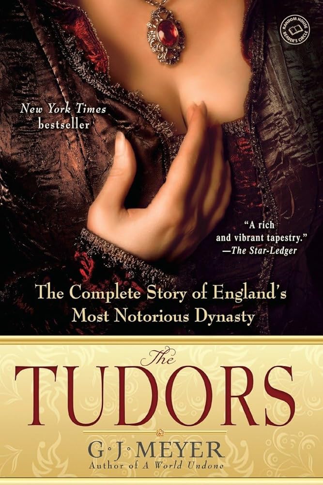 The Tudors: The Complete Story of England's Most Notorious Dynasty - The Bookstore