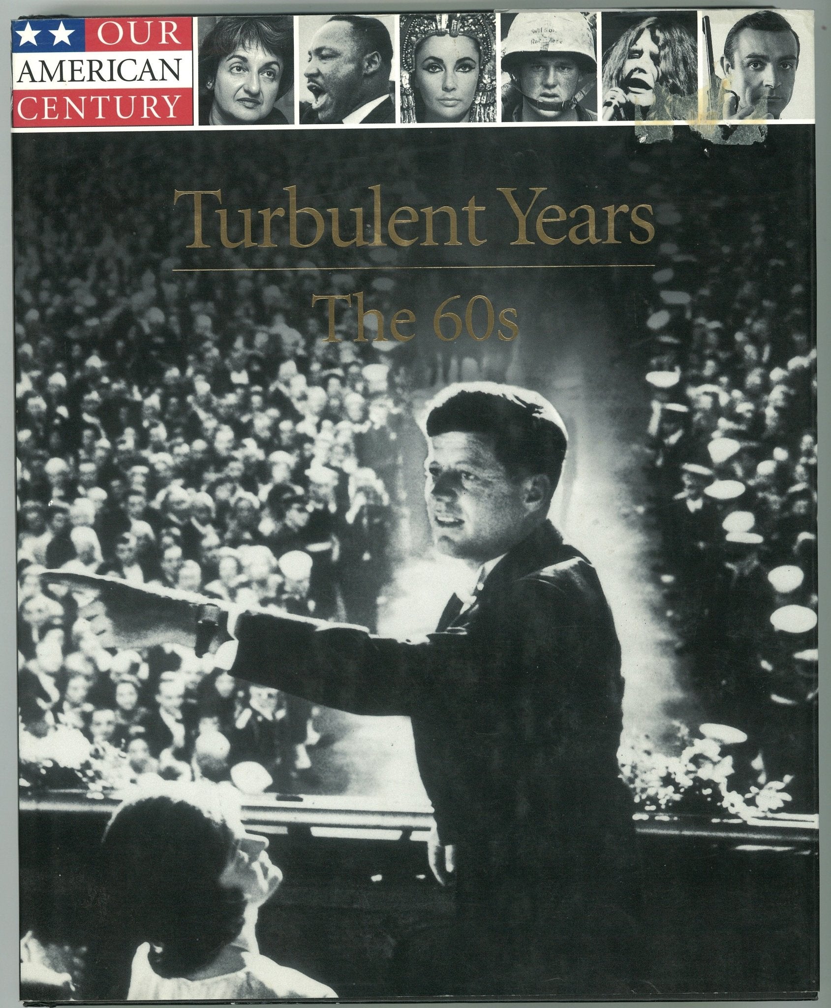 The Turbulent Years: The 60s (Our American Century) Time-Life Books